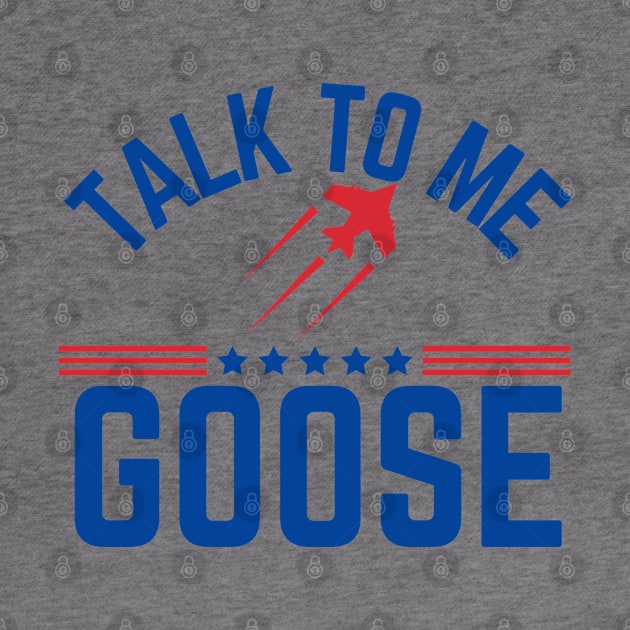 Talk To Me Goose by MalibuSun